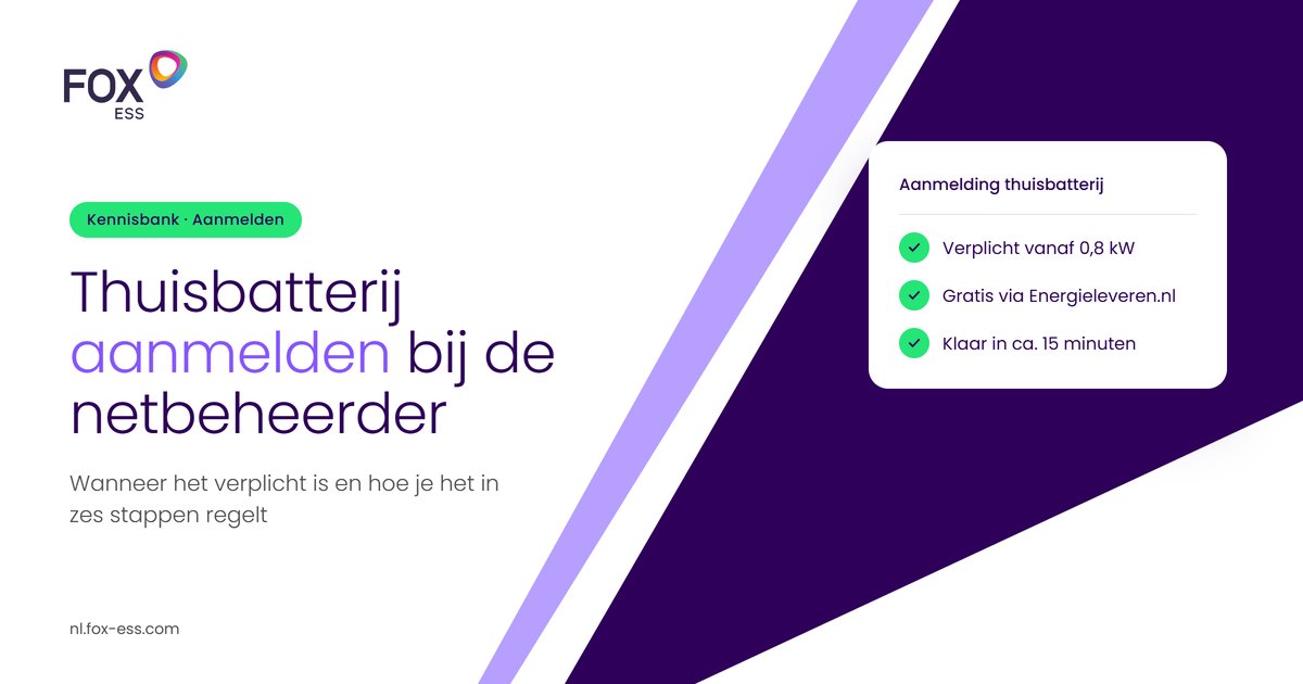 Checklist voor het aanmelden van een thuisbatterij bij de netbeheerder